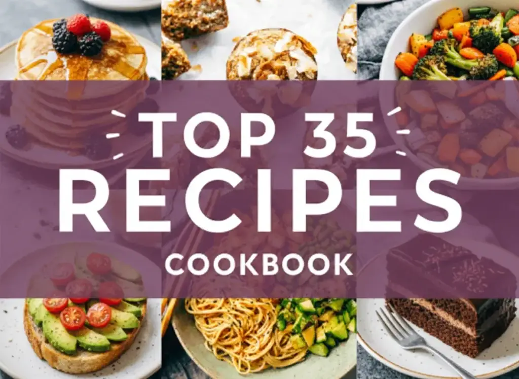 Top 35 RECIPES